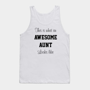 Ladies This is What an Awesome Aunt Looks Like Tank Top